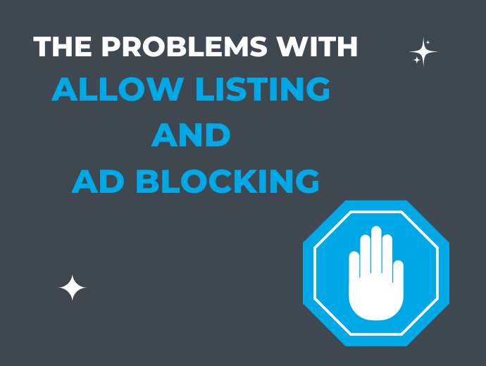 Ad Blocking and Allow Listing are an Incomplete Solution to Malvertising Threats
