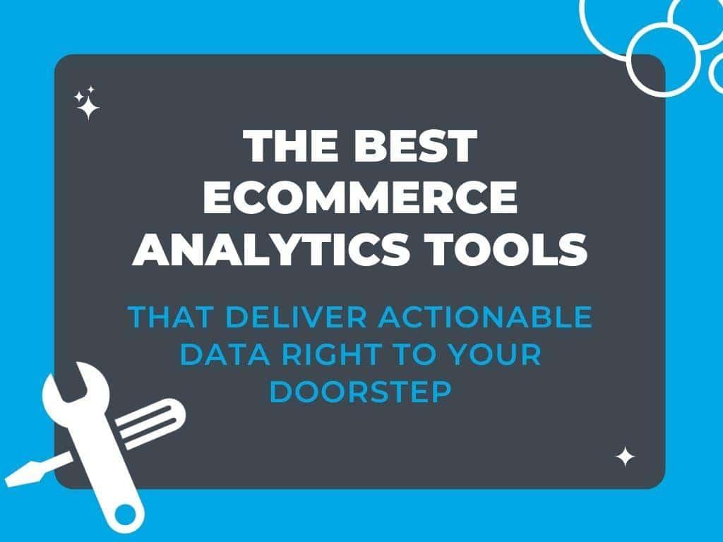 10 Best Ecommerce Analytics Tools